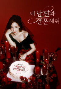 Marry My Husband – Vuoi sposare mio marito?